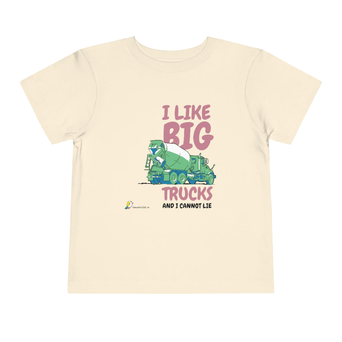 I Like Big Trucks and I Cannot Lie – t-shirt for self-affirmation - toddler sizes (2-5)